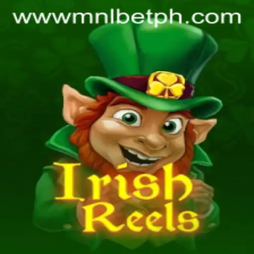 Exploring the Enchanting World of IrishReels on MNLbet