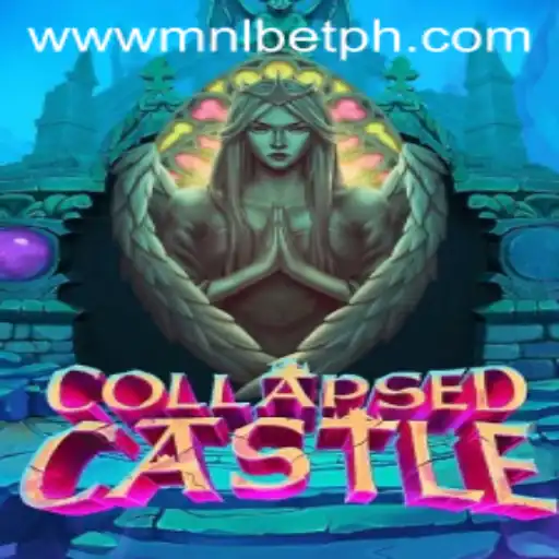 Unveiling CollapsedCastle: A Thrilling Quest in the Realm of MNLbet